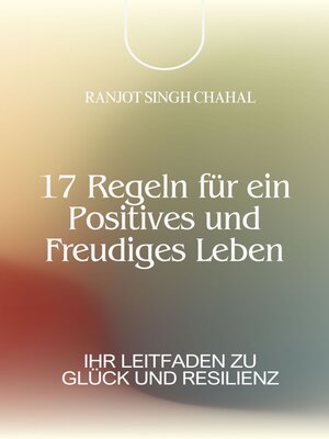 cover image of 17 Regeln für ein Positives und Freudiges Leben